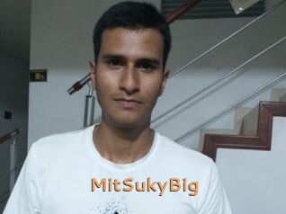 MitSukyBig