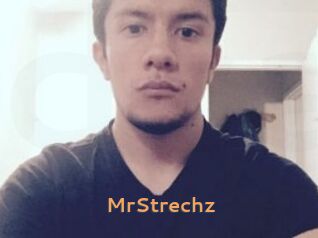 MrStrechz