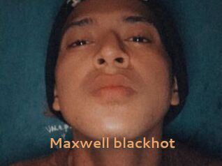 Maxwell_blackhot