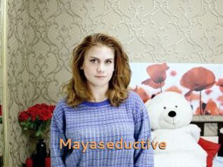 Mayaseductive