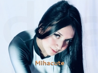 Mihacute