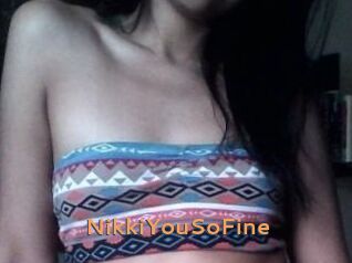 NikkiYouSoFine