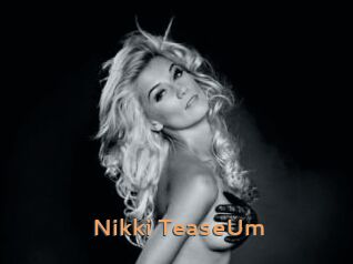 Nikki_TeaseUm
