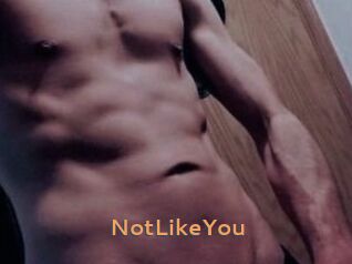 NotLikeYou