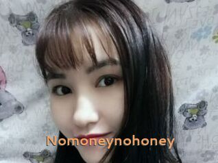 Nomoneynohoney