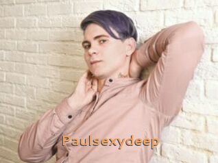 Paulsexydeep