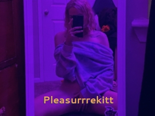 Pleasurrrekitt