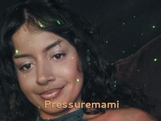 Pressuremami