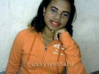 Pussywethard