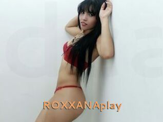 ROXXANAplay