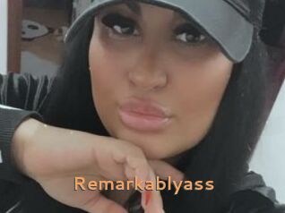 Remarkablyass