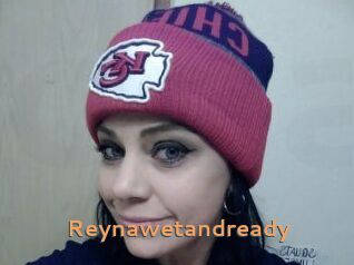 Reynawetandready