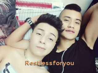 Restlessforyou