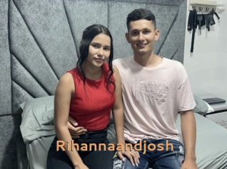 Rihannaandjosh