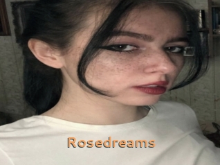 Rosedreams