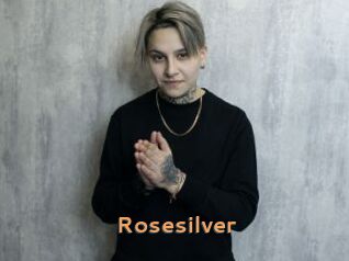 Rosesilver