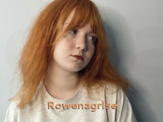 Rowenagrise