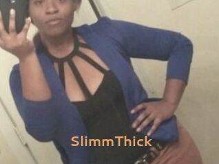 SlimmThick