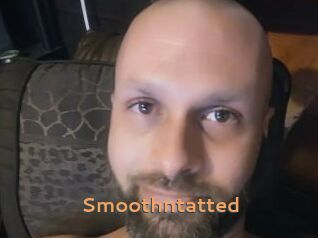 Smoothntatted