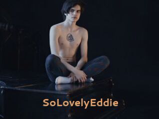 SoLovelyEddie