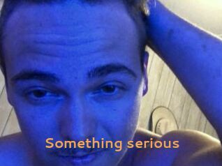 Something_serious