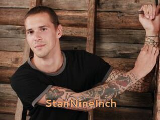 StanNineInch