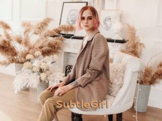 SubtleGirl