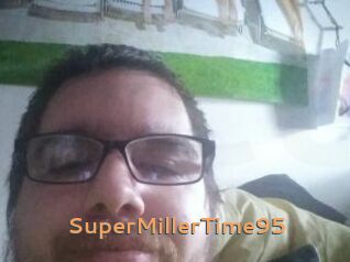 SuperMillerTime95