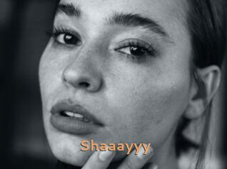Shaaayyy