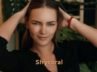 Shycoral