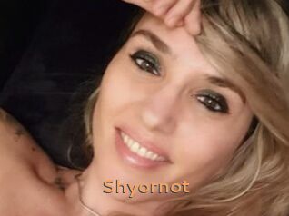 Shyornot