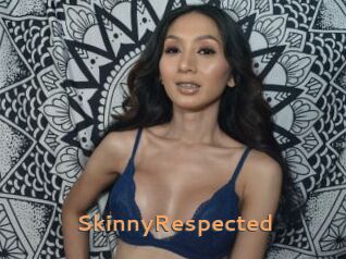 SkinnyRespected