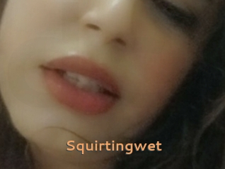 Squirtingwet