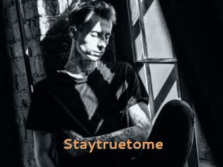Staytruetome
