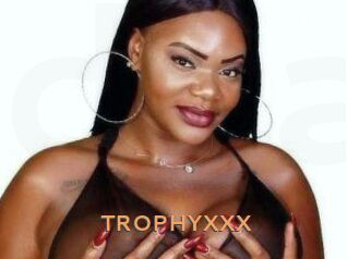 TROPHYXXX