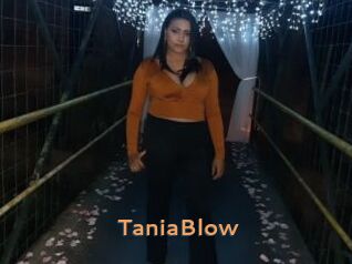 TaniaBlow