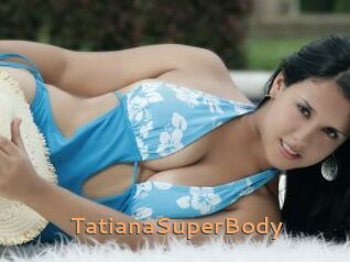 TatianaSuperBody