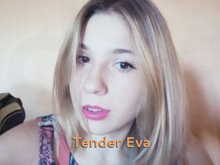Tender_Eva