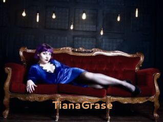 TianaGrase
