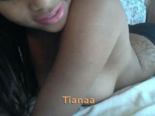 Tianaa