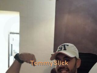TommySlick