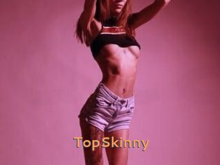TopSkinny