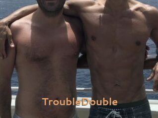 TroubleDouble