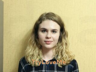 TryLoveMe