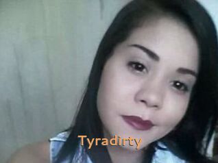 Tyradirty