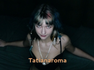 Tatianaroma