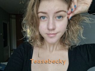 Teasebecky