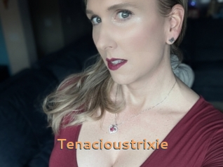 Tenacioustrixie