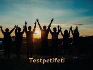 Testpetifeti