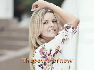 Thepowerofnow